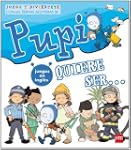 Pupi quiere ser ...