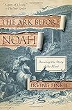 The Ark Before Noah: Decoding the Story of the Flood