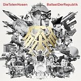 Ballast der Republik (inkl. Jubil�ums-Album Die Geister, die wir riefen)von "Die Toten Hosen"