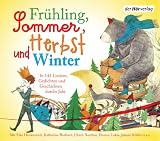 Produkt-Bild: Fr&uuml;hling, Sommer, Herbst und Winter.: In 142 Liedern, Gedichten und Geschichten durchs Jahr