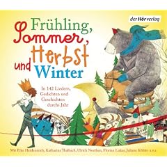 Fr�hling, Sommer, Herbst und Winter.: In 142 Liedern, Gedichten und Geschichten durchs Jahr