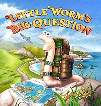 Little Worm's Big Question Little Worm's Big Question