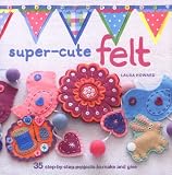 Super Cute Felt