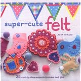 Super-Cute Felt