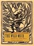 The Wild Muir: Twenty-two of John Muir's Greatest Adventures