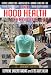 The Hood Health Handbook, Volume Two