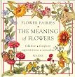 The Meaning of Flowers: Folklore, Fairylore, Superstitions, Remedies