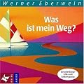 Was ist mein Weg?: Entscheidungshilfen mit Selbsthypnose