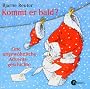 Kommt er bald? CD . Eine ungew�hnliche Adventsgeschichte