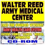 Walter Reed Army Medical Center and Health Care System - Care for Injured Soldiers and Families of Iraq and Afghanistan, Patient, Family, Clinical Information (CD-ROM) book cover