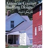 American Country Building Design: Rediscovered Plans for 19th-Century Farmhouses, Cottages, Landscapes, Barns, Carriage Houses and Outbuildings