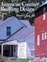 American Country Building Design: Rediscovered Plans for 19th-Century Farmhouses, Cottages, Landscapes, Barns, Carriage Houses & Outbuildings
