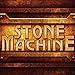 Stone Machine