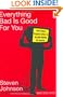 Everything Bad Is Good for You: How Today's Popular Culture Is Actually Making Us Smarter