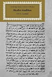 Muslim Tradition: Studies in Chronology, Provenance and Authorship of Early Hadith (Cambridge Studies in Islamic Civilization)