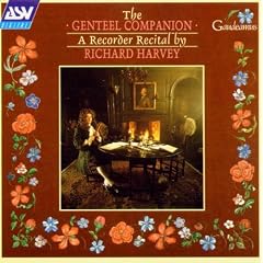 The Genteel Companion - a Recorder Recital (Harvey)