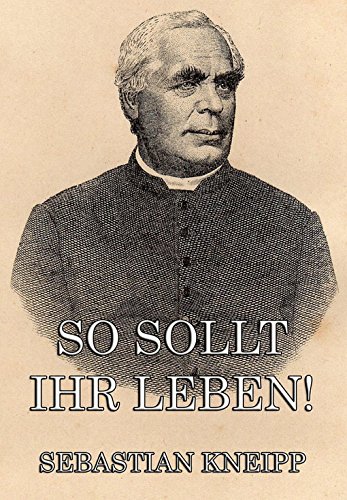 So sollt ihr leben!: Vollständige Ausgabe (German Edition)