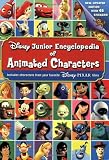 Disney Junior Encyclopedia of Animated Characters: Including characters from your favorite Disney*Pixar films