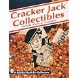 Cracker Jack Collectibles: With Price Guide (A Schiffer Book for Collectors) by  Ravi Pina