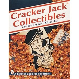 Cracker Jack Collectibles: With Price Guide (A Schiffer Book for Collectors)