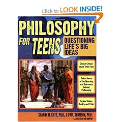 Philosophy for Teens: Questioning Life's Big Ideas