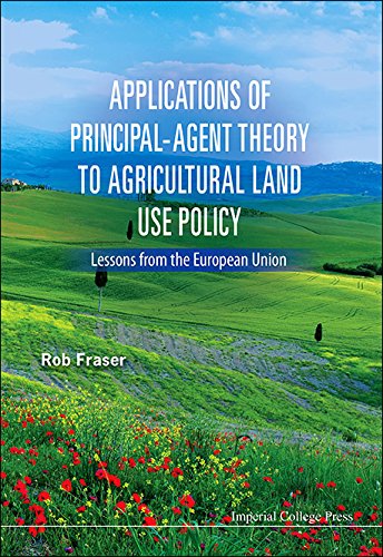 Applications of Principal-Agent Theory to Agricultural Land Use Policy: Lessons from the European Union