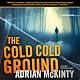 The Cold, Cold Ground