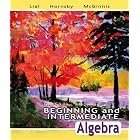 Beginning and Intermediate Algebra (4th Edition) (Lial Developmental Mathematics Hardback... by Margaret L. Lial, John Hornsby, and Terry McGinnis