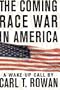 The Coming Race War in America: A Wake Up Call