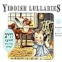 Yiddish Lullabies