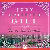 Twice the Trouble | [Judy G. Gill]