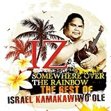 Somewhere Over the Rainbow-the Best of Iz