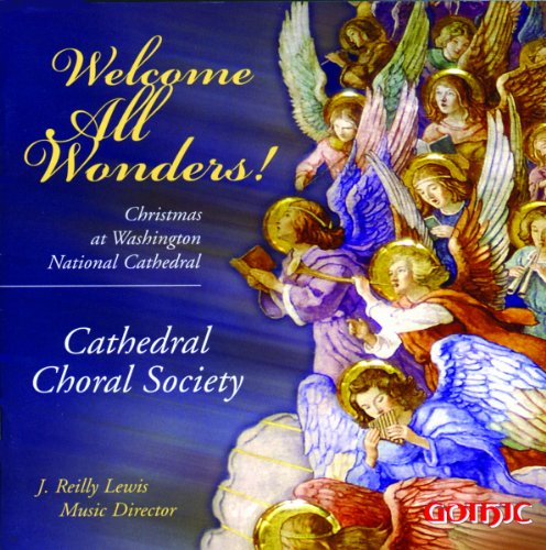 Welcome All Wonders!: Christmas at Washington National Cathedral