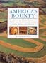 America's Bounty: Down-to-Earth Foods from the Garden, Orchard, Field, River and Ocean (Celebrating America)