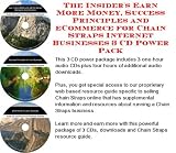 The Insider's Earn More Money, Success Principles and eCommerce for Chain Straps Internet Businesses 3 CD Power Pack