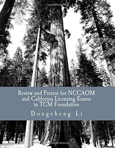 review and pretest for nccaom and california licensing exams in tcm foundation