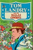 Tom Landry and the Dallas Cowboys (Spire Christian comics)