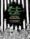 Modern Fairies, Dwarves, Goblins, and Other Nasties: A Practical Guide by Miss Edythe McFate