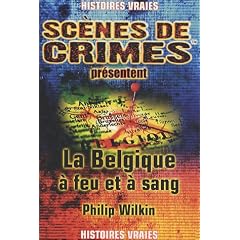 La Belgique � feu et � sang !