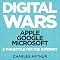 Digital Wars: Apple, Google, Microsoft, and the Battle for the Internet