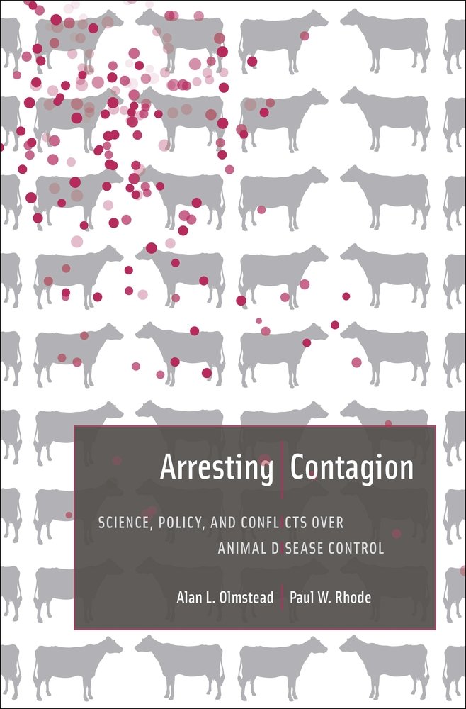 Arresting Contagion: Science, Policy, and Conflicts over Animal ...