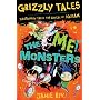 Grizzly Tales 3: The 'Me!' Monsters: Cautionary Tales for Lovers of Squeam!