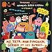 Ma tata, mon pingouin, g�rard et les autres + cd