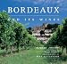 Bordeaux and Its Wines