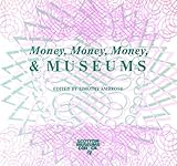 Money, money, money & museums