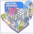 Back To Mine: Royksopp