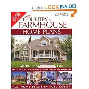 New Country and Farmhouse Home Plans by Editors of Creative Homeowner and Various