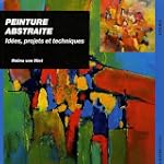 Peinture abstraite : Id�es, projets e...