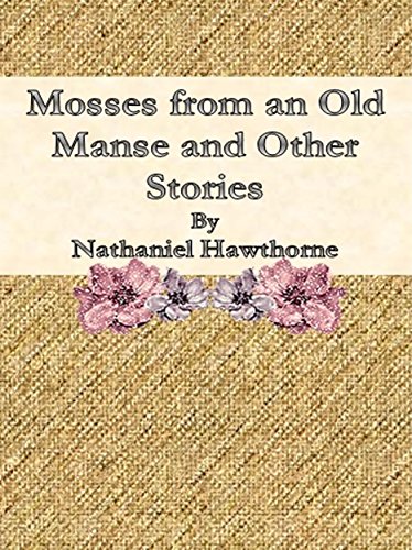 Mosses from an Old Manse and Other Stories
