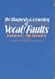 Diagnosis and Correction of Vocal Faults